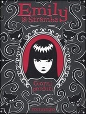 Giorni perduti. Emily la stramba. Illustrato da Rob Reger, Buzz Parker 2009