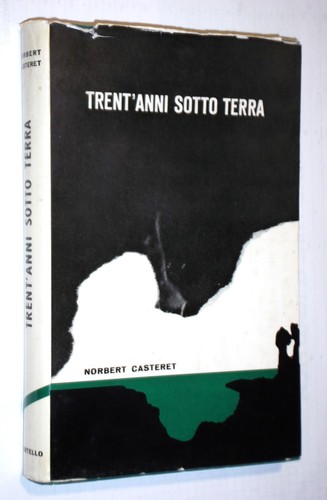 Trent anni sotto terra - trent'anni,