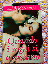 EUROCLUB:  QUANDO I SOGNI SI AVVERANO - JUDITH MCNAUGHT * ROMANZI ROSA STORICI