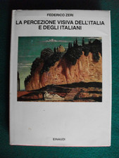 Federico Zeri LA PERCEZIONE VISIVA DELL'ITALIA E DEGLI ITALIANI Einaudi