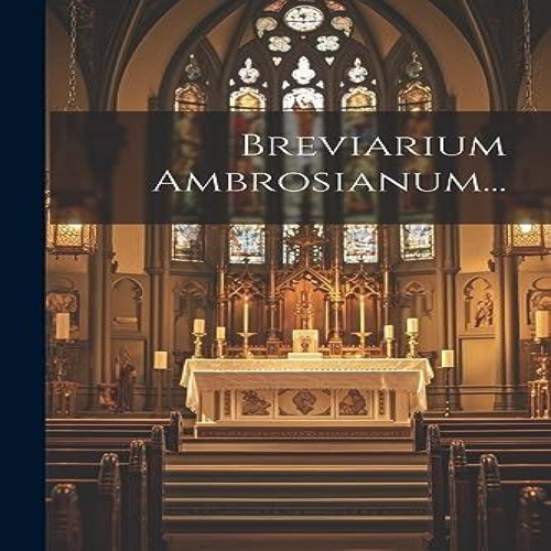 Breviarium ambrosianum - breviarium,