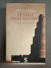 LE VALLI DEGLI ASSASSINI - FREYA STARK - UGO GUANDA EDITORE - 2003