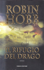 N1 - IL RIFUGIO DEL DRAGO - Robin Hobb - 1a Prima ed. Fanucci 2011