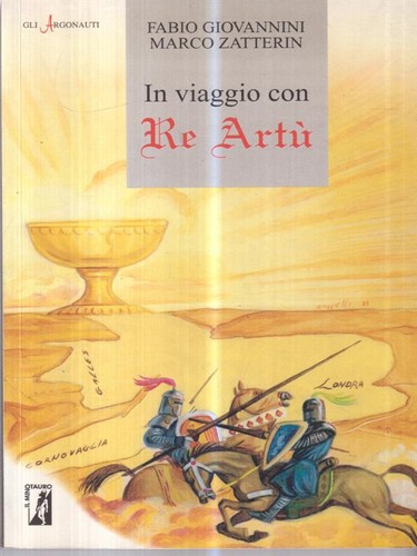 Viaggio con artu - viaggio, re