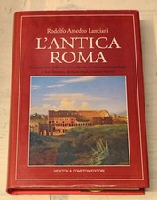 RODOLFO AMEDEO LANCIANI-L'ANTICA ROMA-NEWTON COMPTON ED.-2005