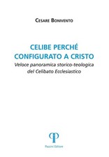 Libro Nuovo - Bonivento Cesare - Celibe Perche Configurato A Cristo. Veloce Pano