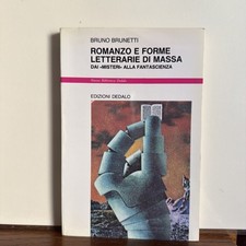 Romanzo e forme letterarie di massa. Bruni Brunetti - Dedalo 1989