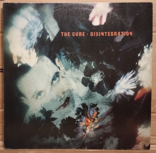 The cure disintegration lp - disintegration,