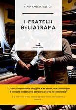 I FRATELLI BELLATRAMA di