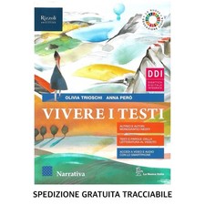 VIVERE I TESTI - NARRATIVA - Olivia Trioschi Anna Però - Rizzoli