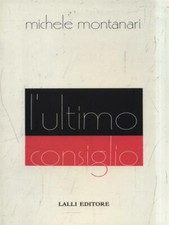 L'ULTIMO CONSIGLIO MONTANARI MICHELE LALLI 1989 NARRATIVA LIBRI