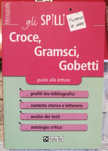 Croce gramsci gobetti - gramsci,,