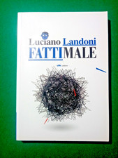 Libro - FATTI MALE - Luciano