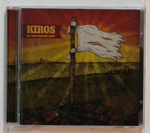 Kiros lay your weapons down - down, us