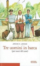 Jerome K. Jerome. Tre uomini