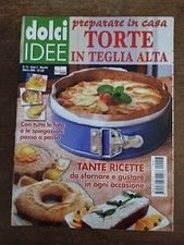 2009 03 DOLCI IDEE MARZO 2009 ANNO 3 N.13 PREPARARE IN CASA TORTE IN TEGLIA