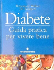 DIABETE WALKER R. - RODGERS J. TECNICHE NUOVE 2006  RILEGATO