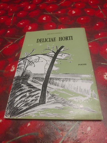 Deliciae horti ercole zanolli - deliciae,