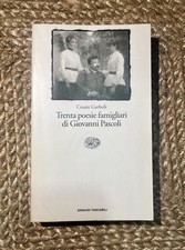 Trenta poesie famigliari di Giovanni Pascoli Cesare Garboli Einaudi 1ED Tascabil