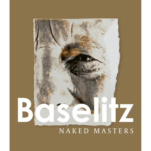 Georg baselitz naked masters - baselitz:,