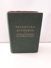 Manuali Hoepli SALDATURA AUTOGENA Granjon Rosemberg Pandini 1921 NV