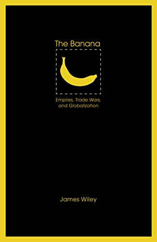 The banana empires trade - the, empires,