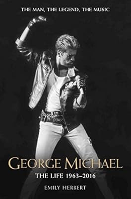 George michael the life 1963 - the,