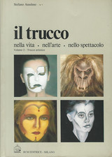 Stefano Anselmo IL TRUCCO Vol. 2 Trucco artistico BCM Editrice cinema teatro