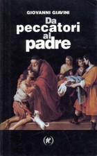 DA PECCATORI AL PADRE RELIGIONE/ALTRE RELIGIONI  GIOVANNI GIAVINI IPL 2000