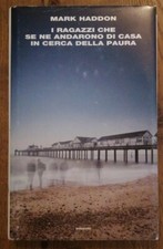 I ragazzi che se ne andarono di casa in cerca della paura - Haddon Mark