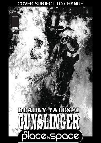 Deadly tales the gunslinger - of,