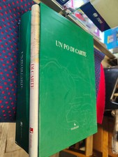 LIBRO "  Un Po di carte – La dinamica fluviale del Po nell’Ottocento" completo