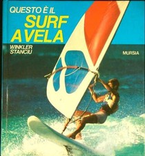 QUESTO E' IL SURF A VELA