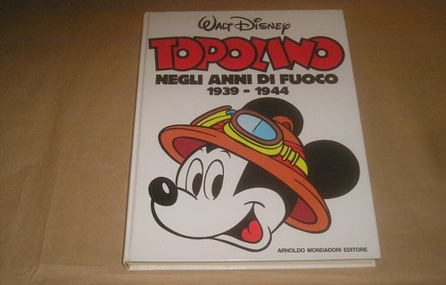 Topolino negli anni fuoco - di,