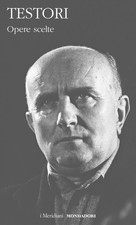 Opere scelte - Testori