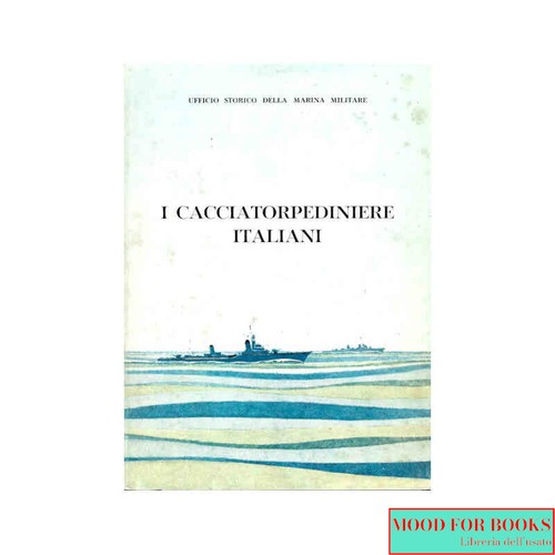 I cacciatorpedinieri - -,