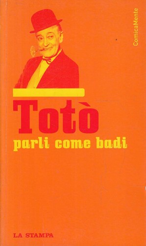 Totò parli come badi