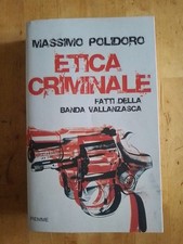 Etica criminale	 - Massimo Polidoro (  Edizioni Piemme) [2007]