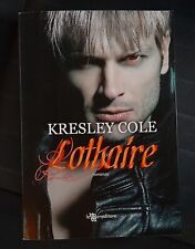 KRESLEY COLE - LOTHAIRE - SERIE GLI IMMORTALI - LEGGEREDITORE 2014 - OTTIMO