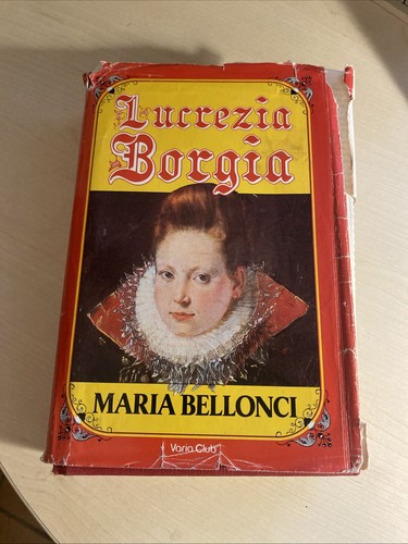 Lucrezia borgia maria belonci - maria,