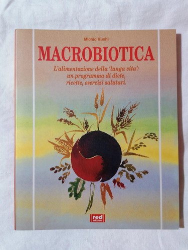 Macrobiotica libro kushi - macrobiotica,