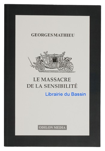 Massacre la sensibilité - le,