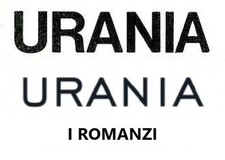 Libri Urania. I romanzi. Vari anni. Vari autori. Vari titoli. Mondadori. Rari.