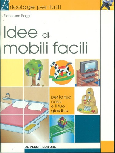 Idee mobili facili - mobili,