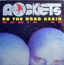 ROCKETS "ON THE ROAD AGAIN" Remix '96 - Dig It