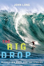 Big Drop: Classic Big Wave Surfing (Adventure Series) - Paperback NEW Long, John