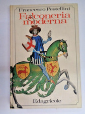 FALCONERIA MODERNA Francesco Pestellini EDAGRICOLE 1975