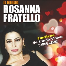 Rosanna Fratello  - Il Meglio