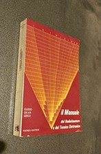 Guido Silva IL MANUALE DEL RADIOAMATORE E DEL TECNICO ELETTRONICO - Faenza 1982