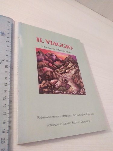 Ignazio silone il viaggio - ignazio,
